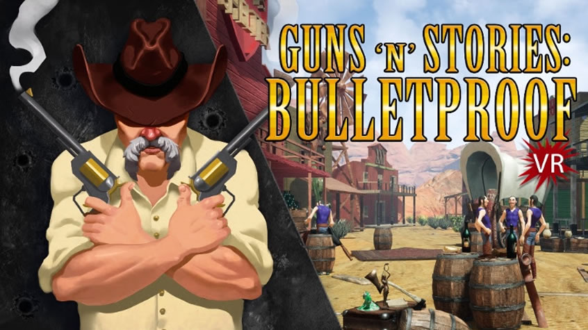 Final Act of VR-Western Guns’n’Stories: Bulletproof is Available Now