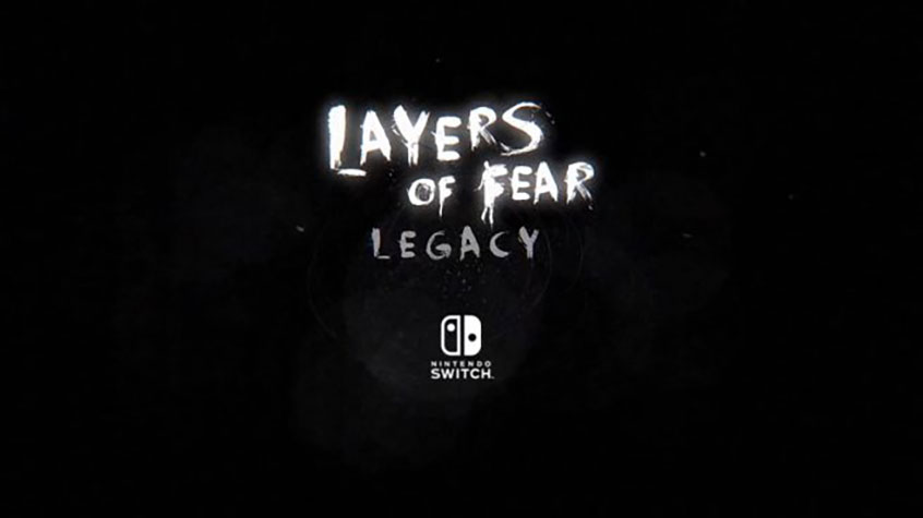 Layers of Fear: Legacy is Now Live on the Nintendo Switch