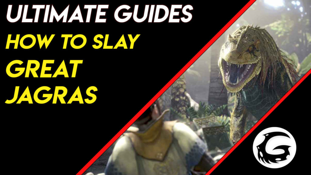 Monster Hunter World How to Slay Great Jagras