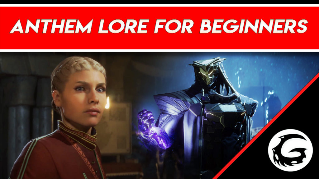 Anthem Lore for Beginners