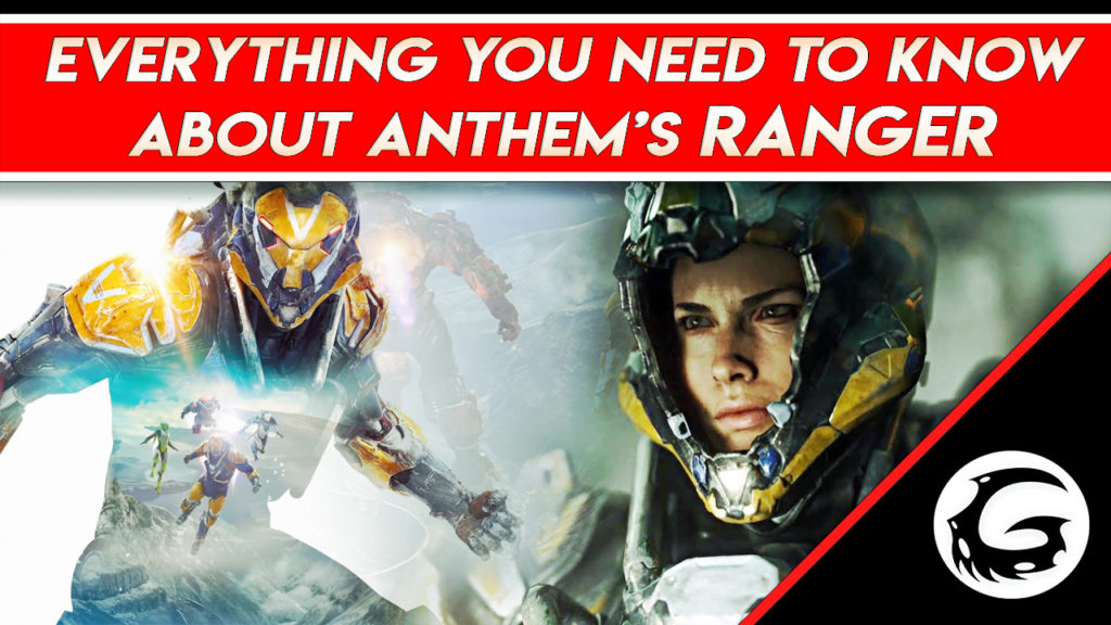 Everything You Need to Know About Anthem's Ranger