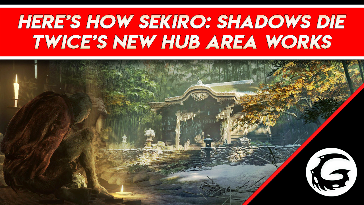 Here's How The Hub Area Works In Sekiro: Shadows Die Twice