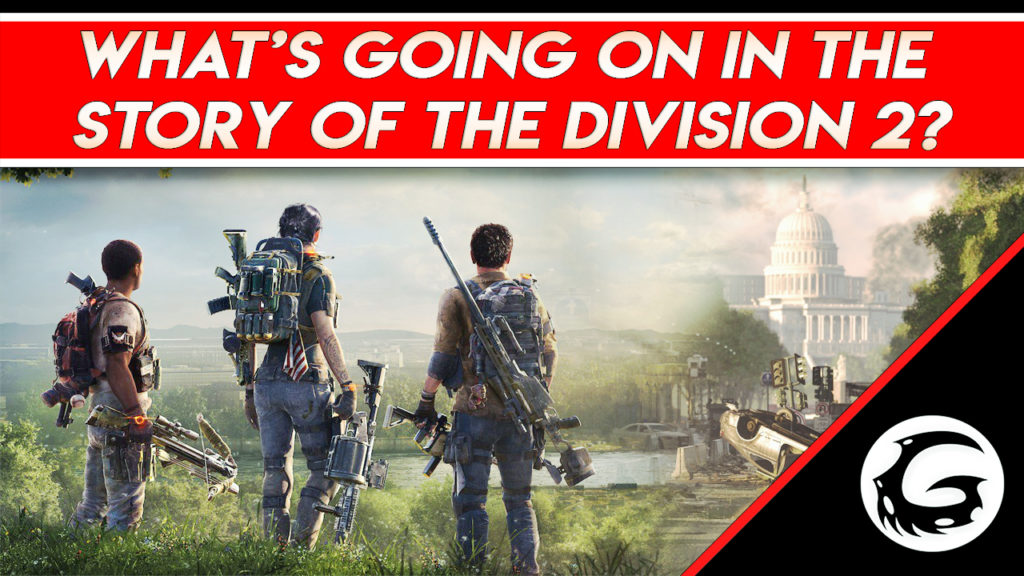 Whats Going on in the Story of the Division 2?