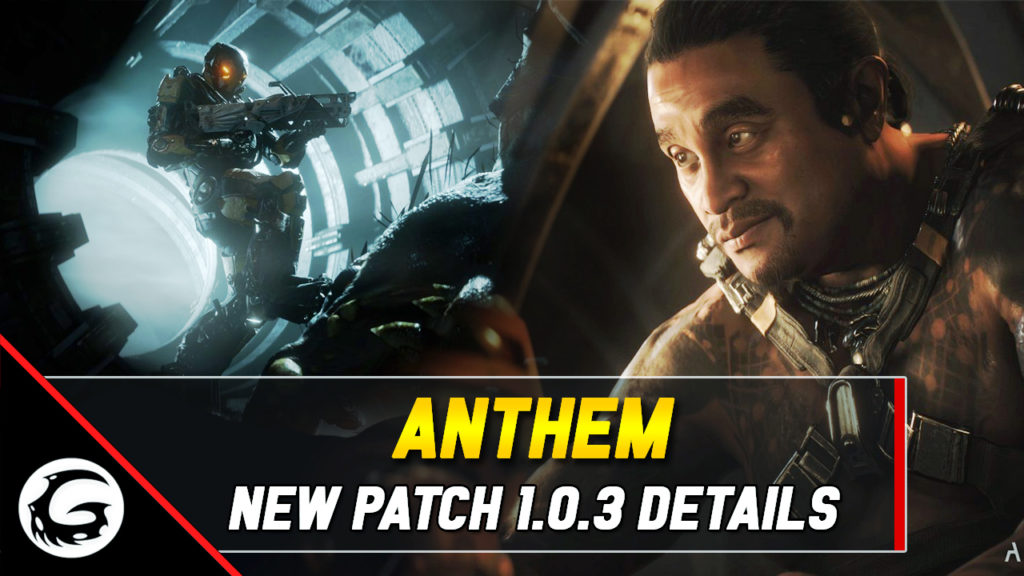 Anthem Patch 1.0.3 Update & Discussion