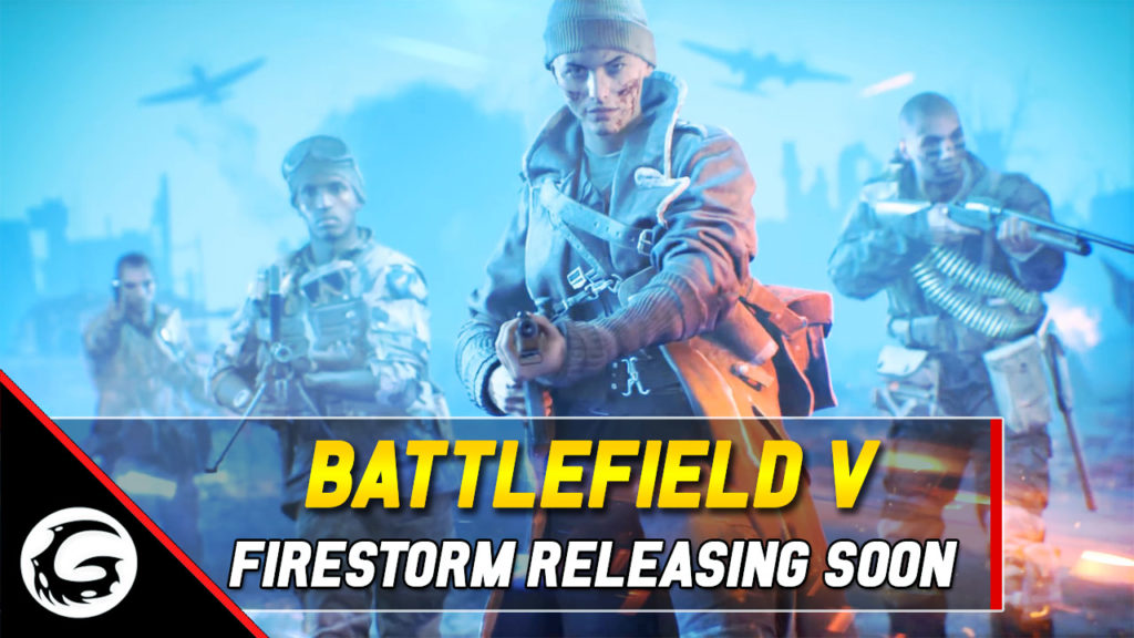 Battlefield V Firestorm Releasing Soon