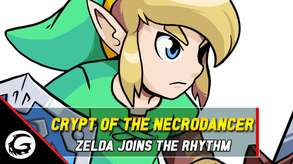 Crypt of the NecroDancer Zelda Joins the Rhythm