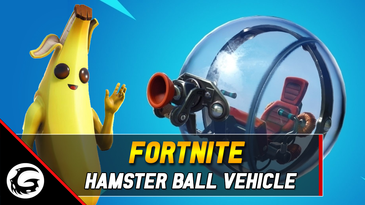 Fortnite New Hamster Ball Vehicle Coming Soon