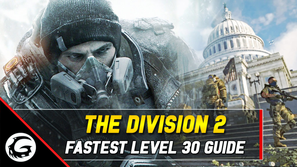 How to Hit Max Level the Fastest – The Division 2 Levelling Guide
