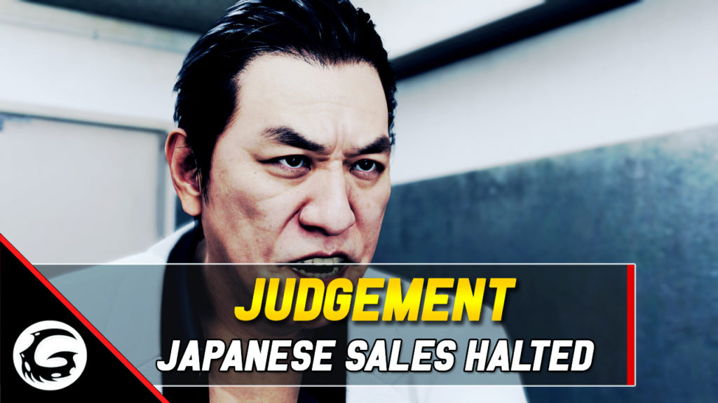 Judgement Japanese Sales Halted