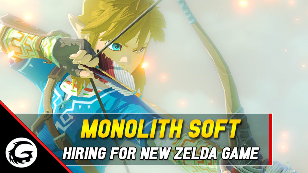 Monolith Soft Hiring For New Zelda Game