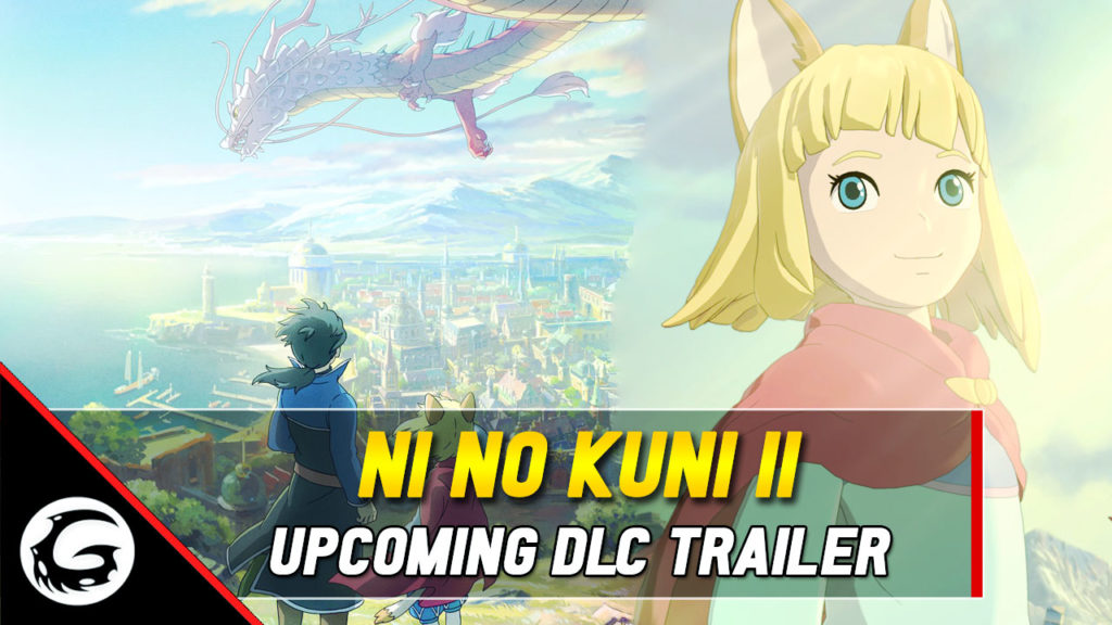 Ni no Kuni II Upcoming DLC Trailer