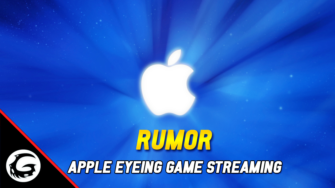 Rumor Apple Eyeing Game Streaming