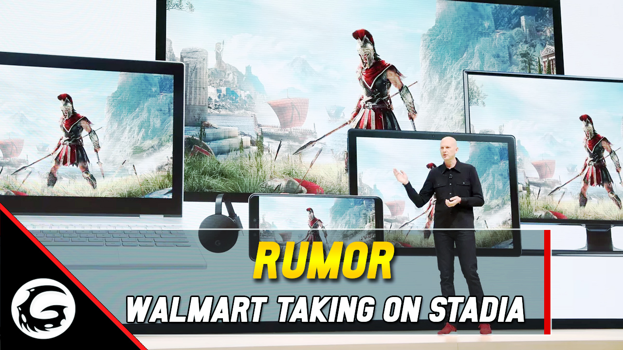 Rumor Walmart Taking On Stadia