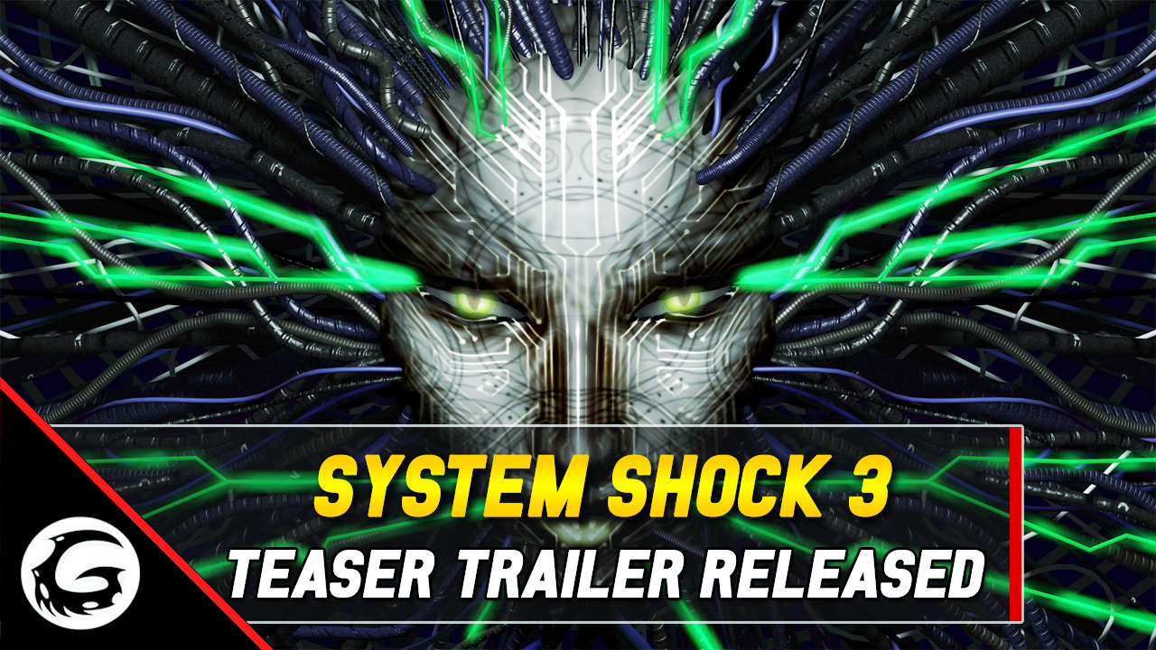 System Shock 3 Teaser Trailer Released