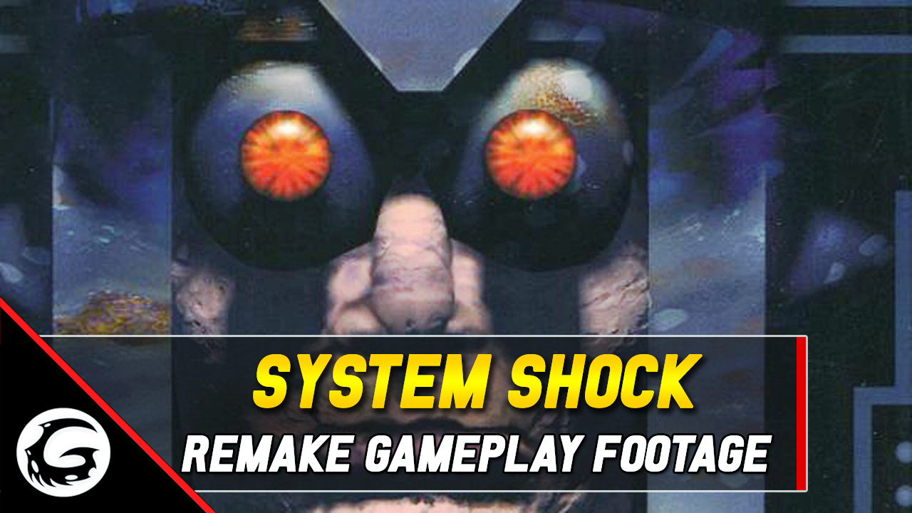 System Shock Remake Gameplay Footage