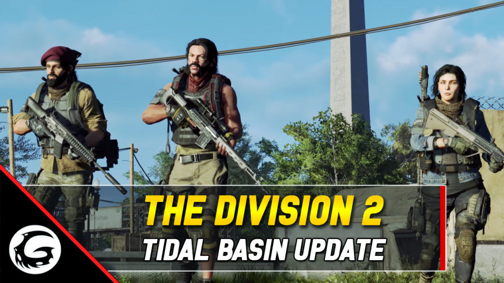 The Division 2 Tidal Basin Update