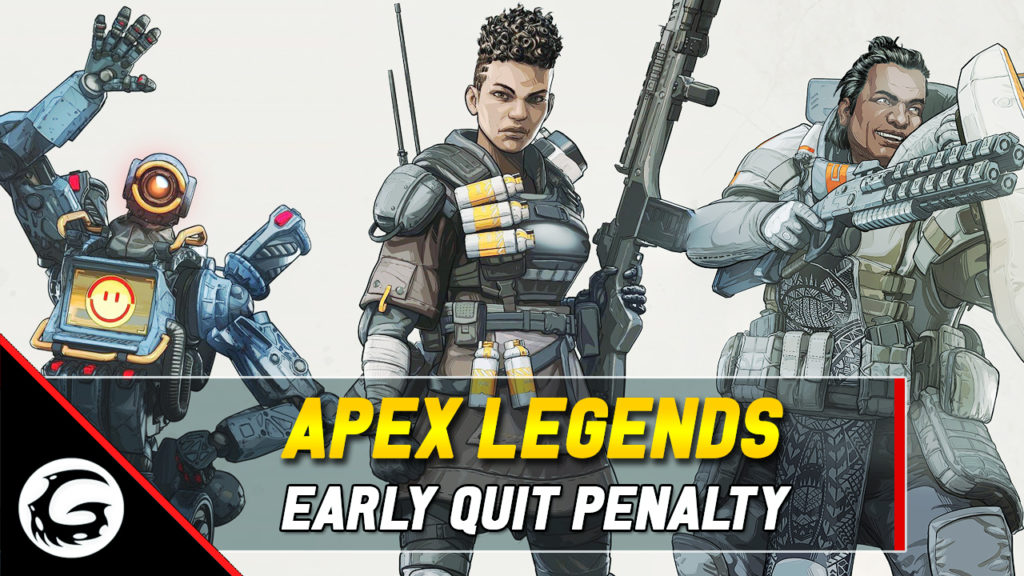 Apex Legends Early Quit Penalty