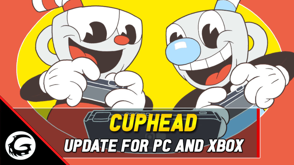 Cuphead Update For PC and Xbox