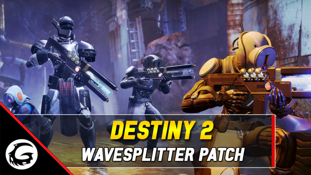Destiny 2 Wavesplitter Patch