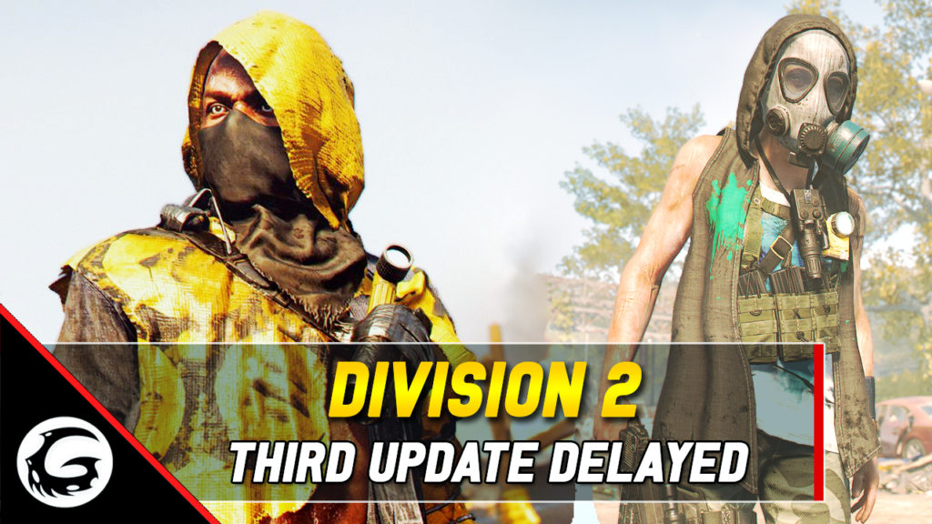 Division 2 Third Update Delayed