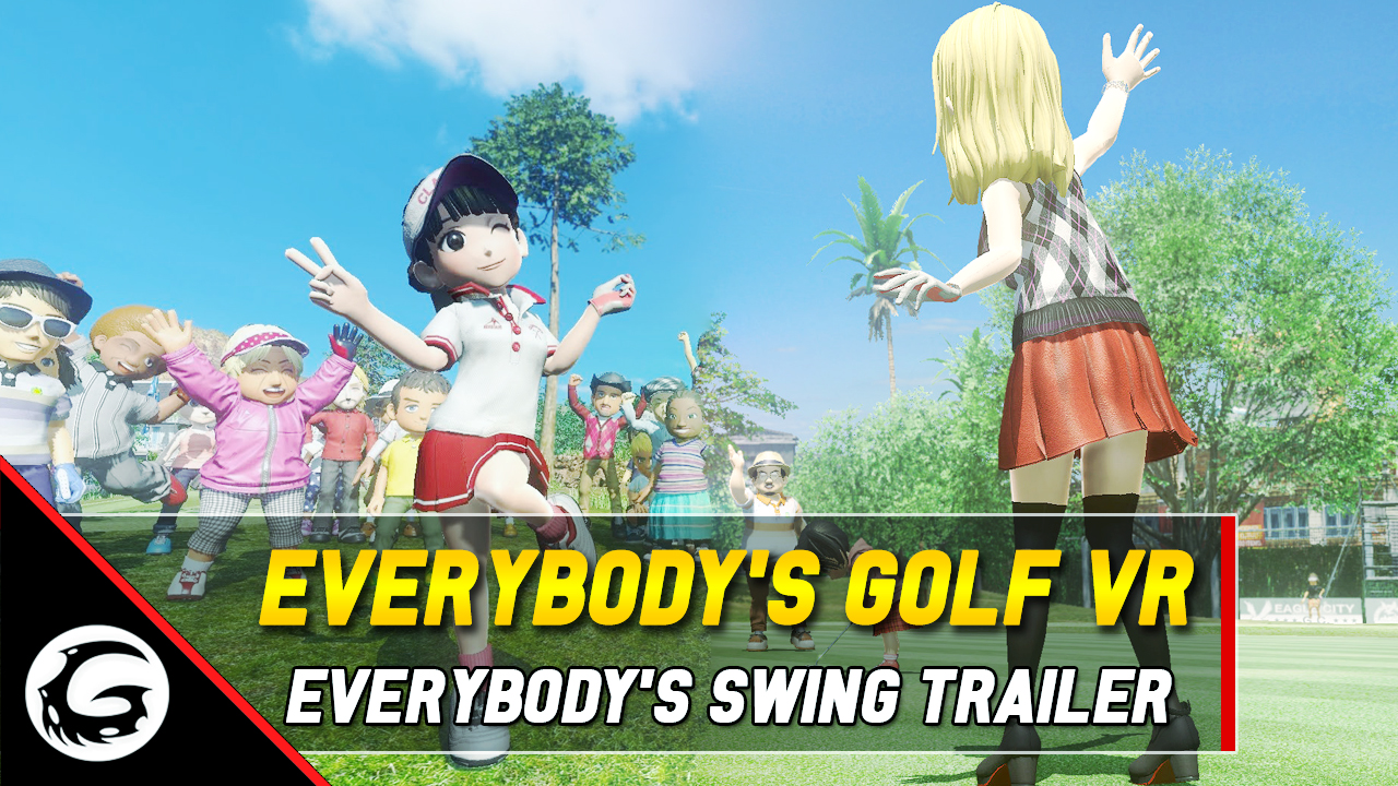 Everybody's Golf VR Everybody's Swing Trailer