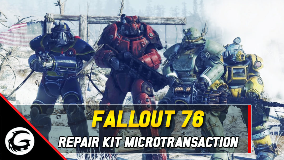 Repair Kit Microtransaction Releases On Fallout 76 Gaming Instincts