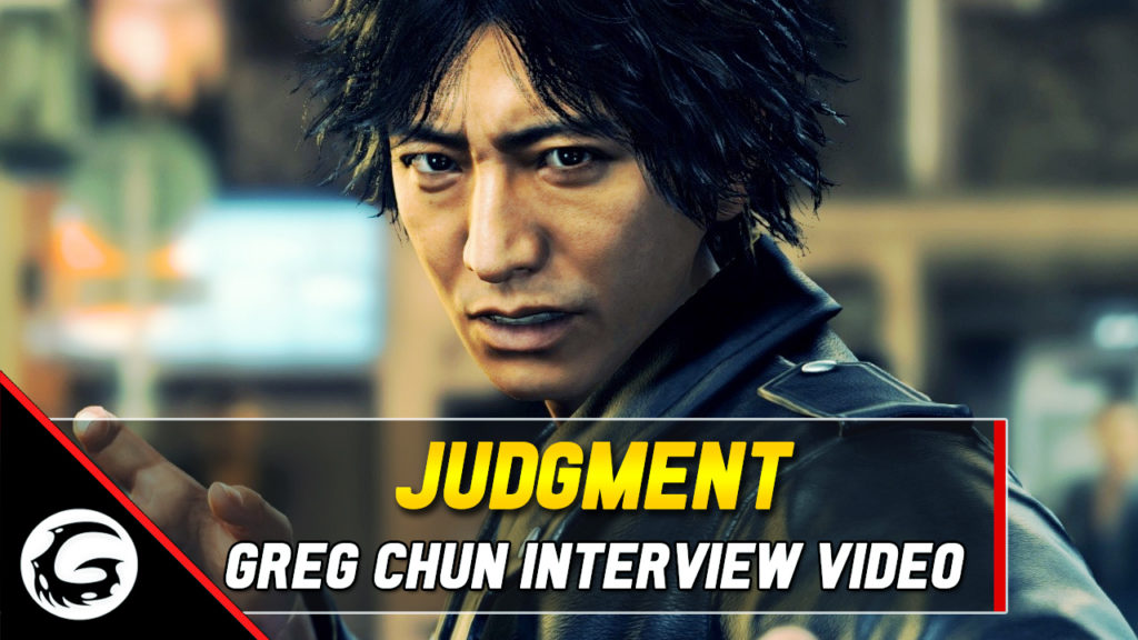 Judgment Greg Chun Interview Video