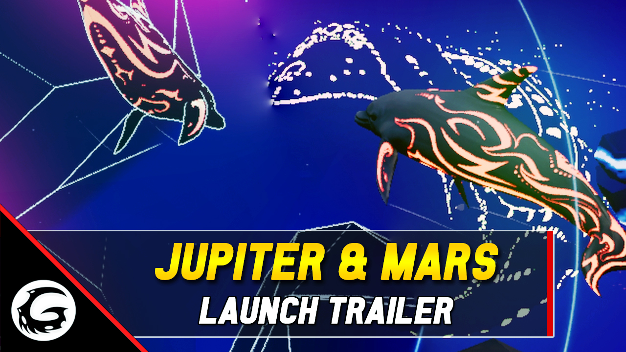 Jupiter and Mars Launch trailer