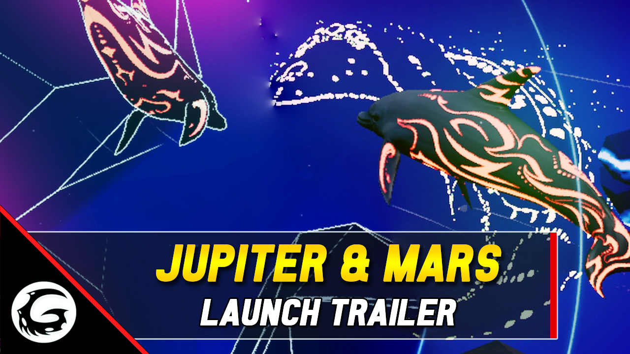 Jupiter and Mars Launch trailer