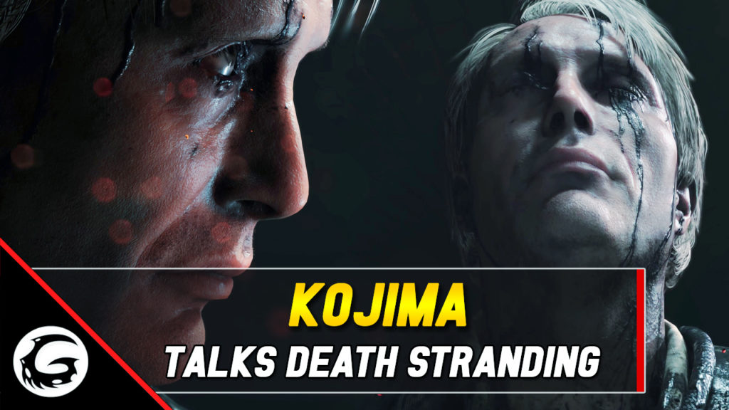 Kojima Talks Death Stranding
