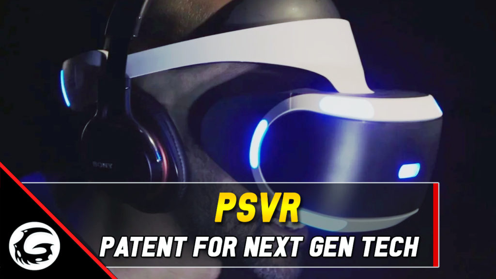 PSVR Patent For Next Gen Tech
