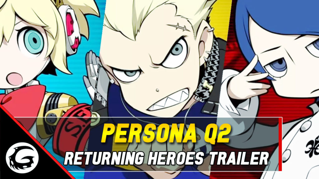 Persona Q2 Returning Heroes Trailer