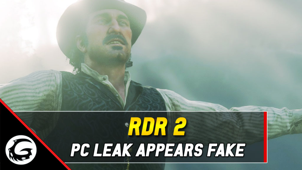 Red Dead Redmeption 2 PC Leak Appears Fake
