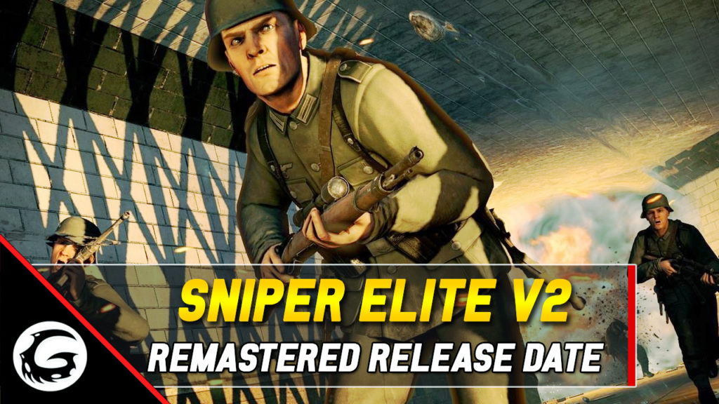 Sniper Elite V2 Remastered Release Date