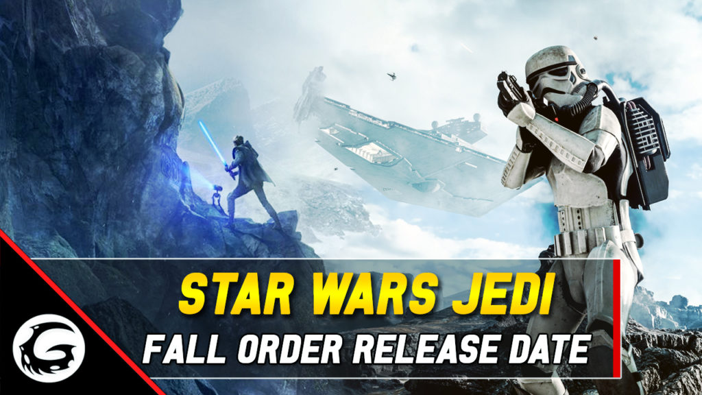 Star Wars Jedi Fallen Order Release Date