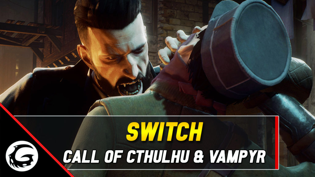 Switch Call of Cthulhu Vampyr