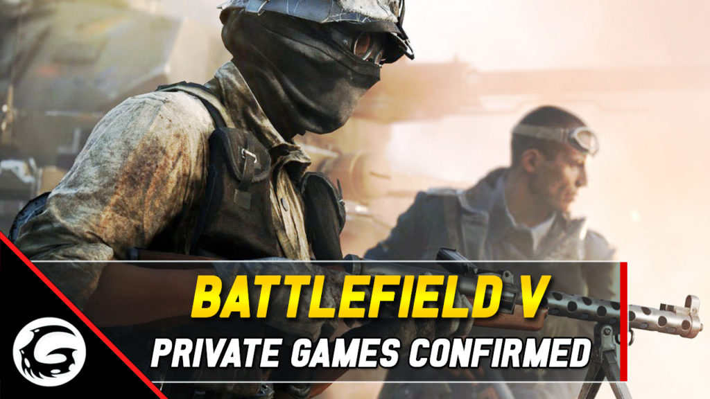 Battlefield V Private Games Confirmed