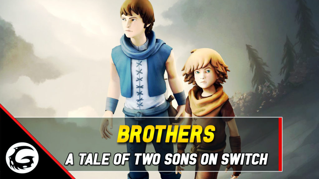 Brothers A Tale of Two Sons On Switch