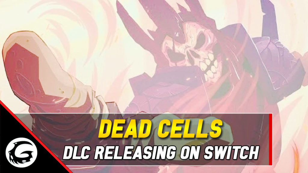 Dead Cells DLC Releasing on Switch