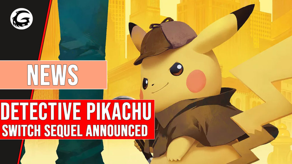 Detective Pikachu Switch Sequel Announced