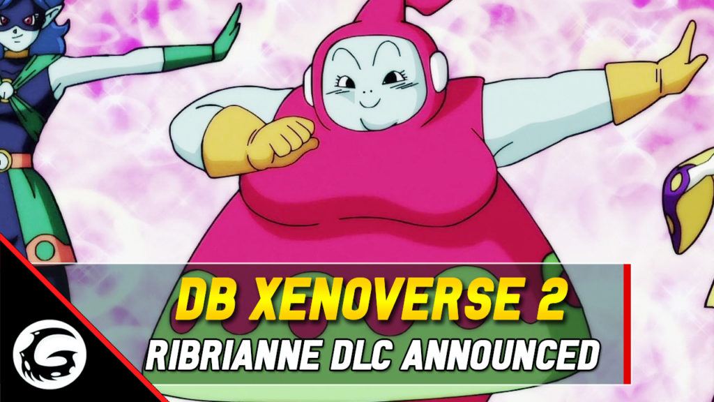Dragon Ball Xenoverse 2 Ribrianne DLC Announced