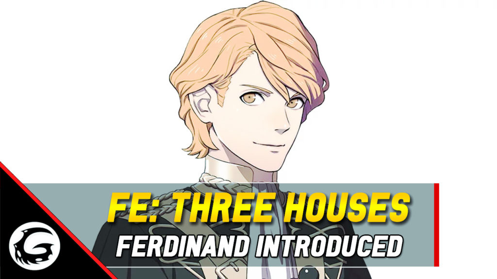 Fire Emblem Three Houses Ferdinand Introduced