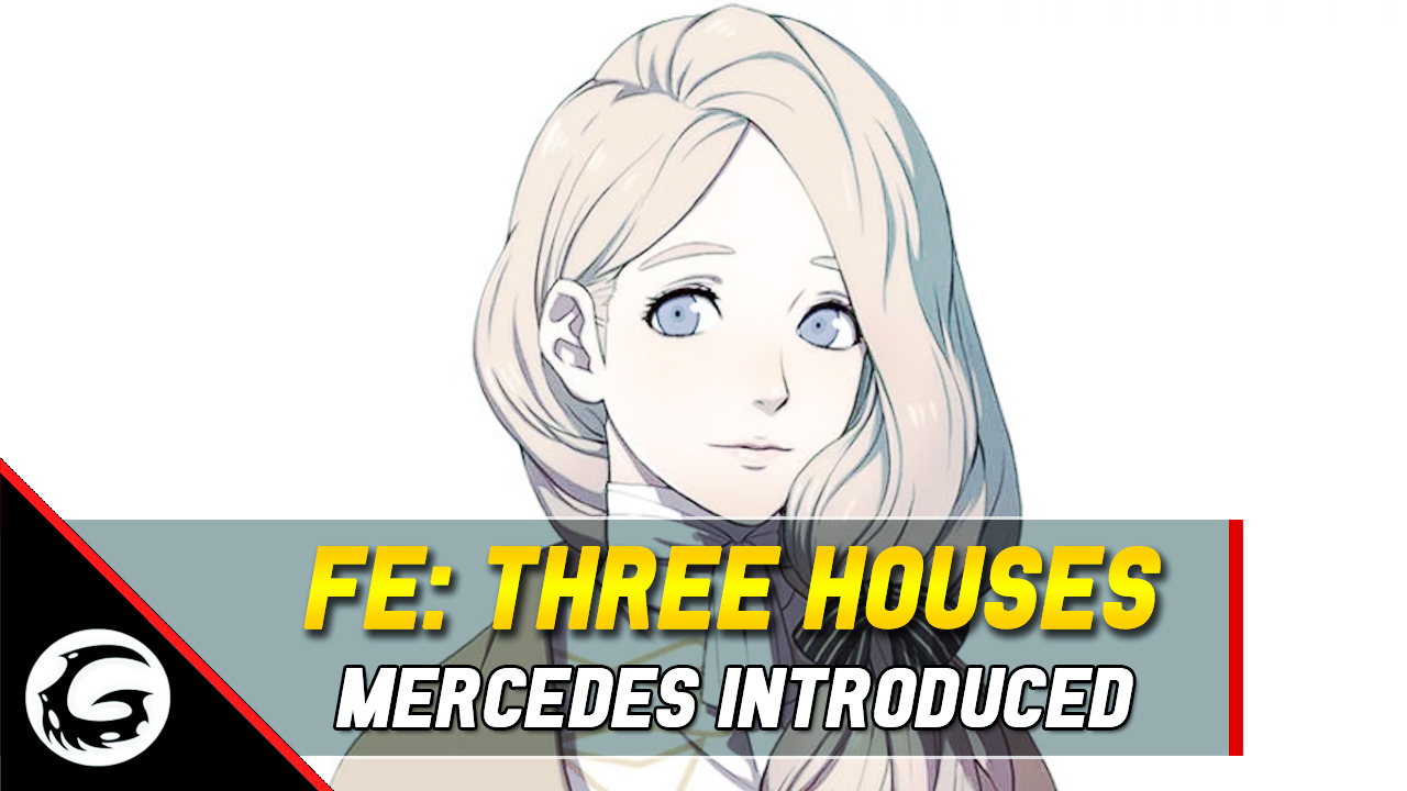 Fire Emblem Three Houses Mercedes Introduced