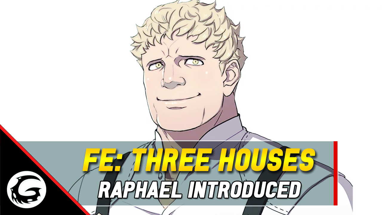 Fire Emblem Three Houses Raphael Introduced