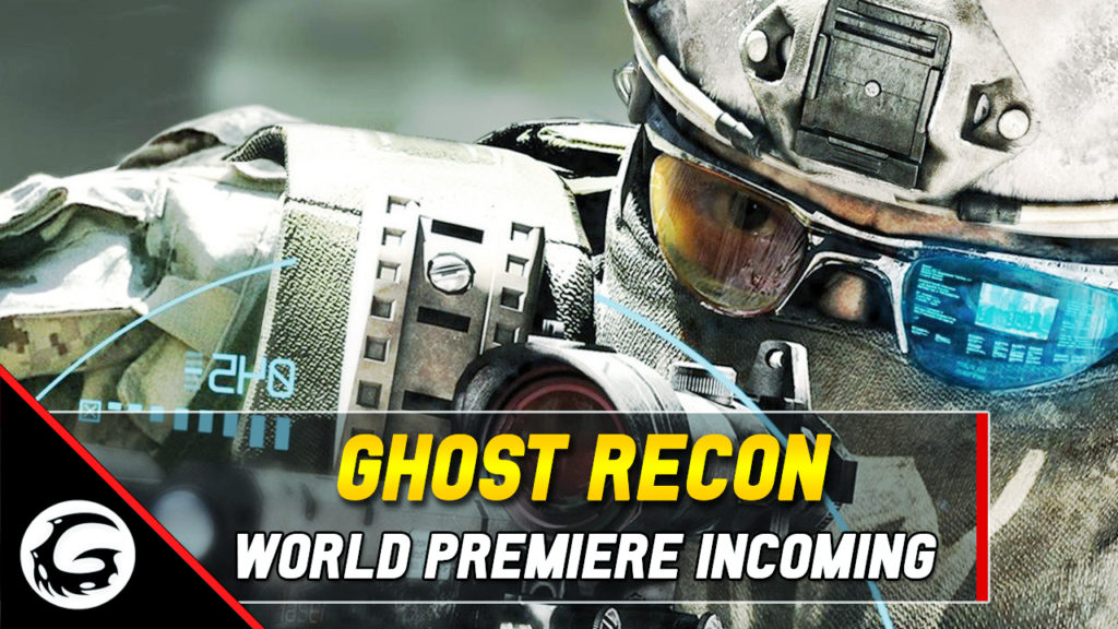 Ghost Recon World Premiere Incoming