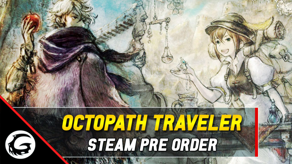 Octopath Traveler Steam Pre Order