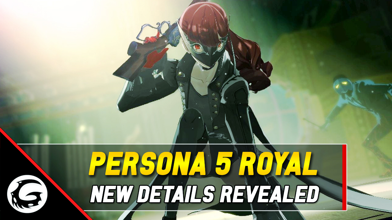 Persona 5 Royal New Details Revealed
