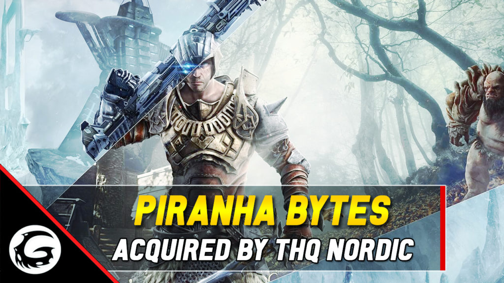 Piranha Bytes Acquired By THQ Nordic