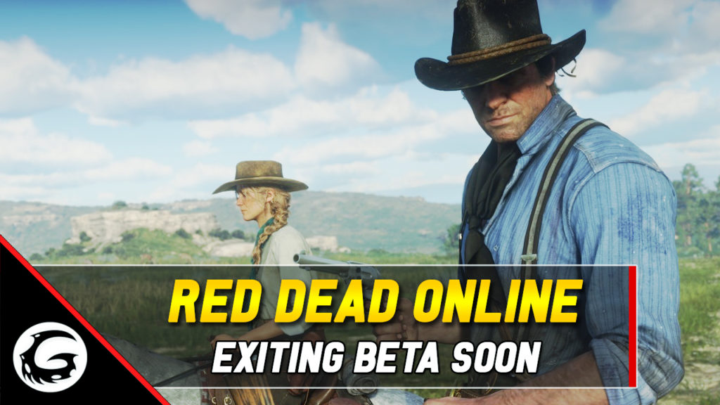 Red Dead Online Exiting Beta Soon