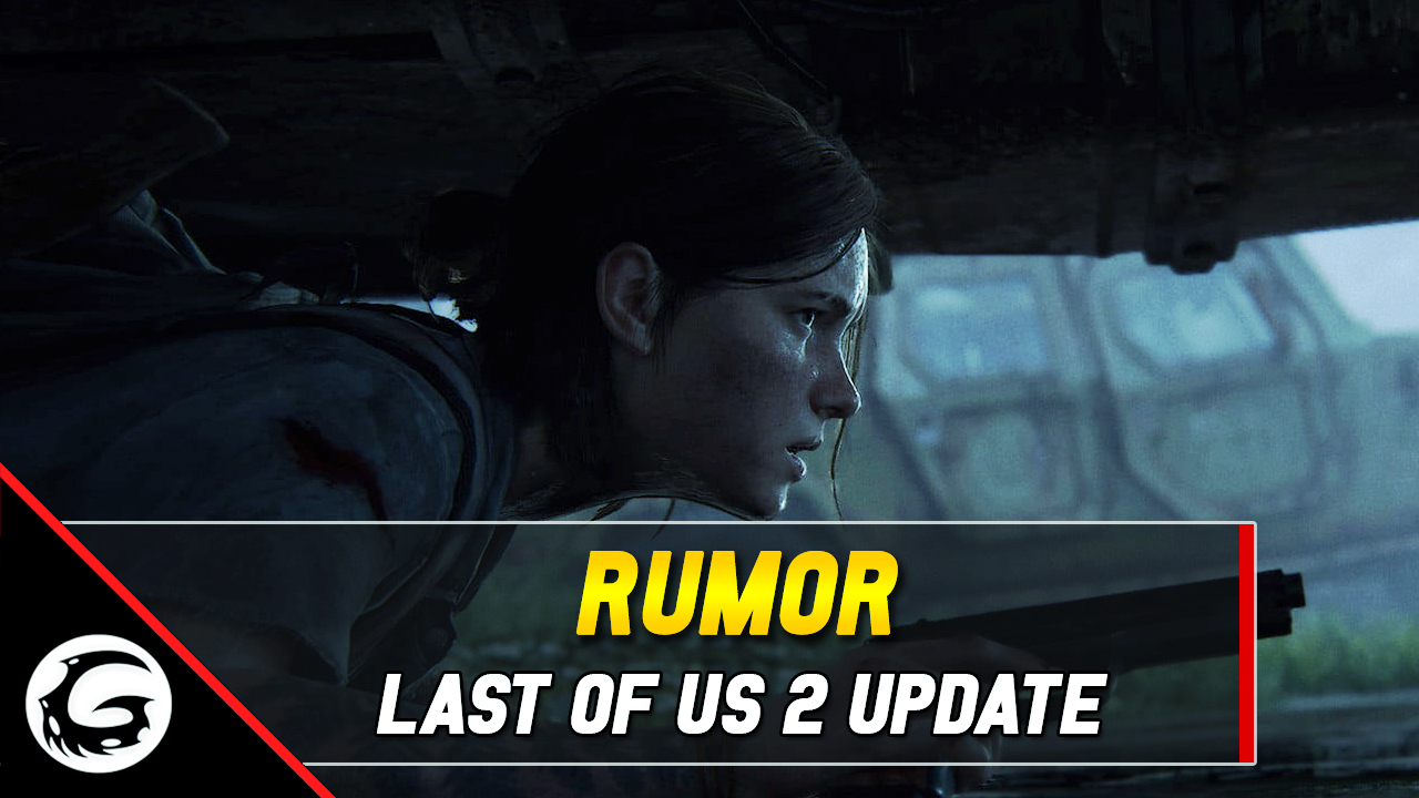 Rumor Last of Us 2 Update